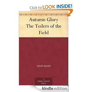 Autumn Glory The Toilers of the Field René Bazin  Kindle 