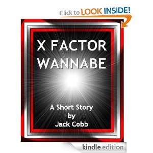 Factor Wannabe Jack Cobb  Kindle Store