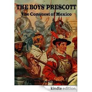 The Boys Prescott; The Conquest of Mexico Helen Ward Banks, T.H 