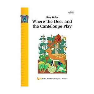   Where the Deer and the Canteloupe Play (Piano Solo) Mary Dolen Books
