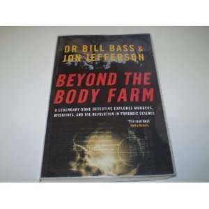  Beyond the Body Farm: A Legendary Bone Detective Explores 