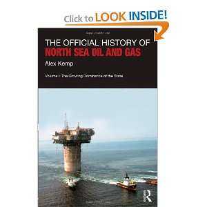  The Official History of North Sea Oil and Gas Vol. I The 