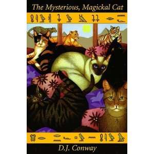  The Mysterious, Magickal Cat [Paperback] D.J. Conway 