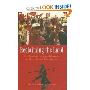 Reclaiming the Land: The Resurgence of Rural Movements in Africa, Asia 