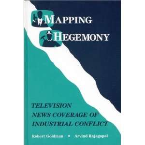  Mapping Hegemony: Television News and Industrial Conflict 