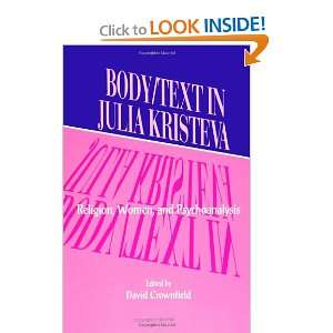  Body/Text in Julia Kristeva Religion, Women, and 