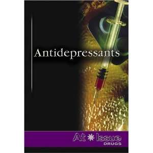  Antidepressants (At Issue) (9780737731156) Katherine 