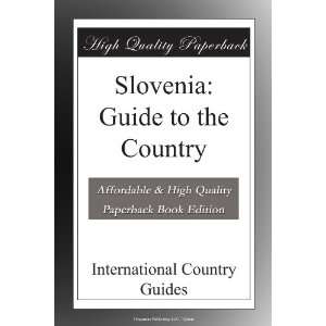  Slovenia Guide to the Country International Country 