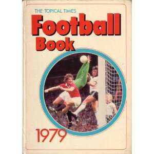  THE TOPICAL TIMES FOOTBALL BOOK Unknown Books