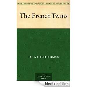 The French Twins Lucy Fitch Perkins  Kindle Store