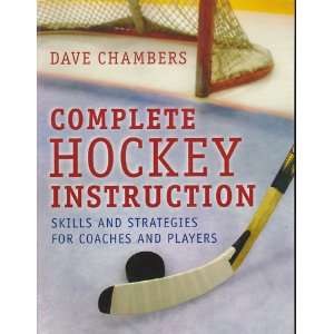  Complete Hockey Instruction Skills and Strategies for 