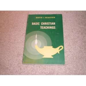  Basic Christian Teachings: Martin J> Heinecken: Books