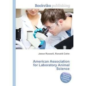  American Association for Laboratory Animal Science Ronald 