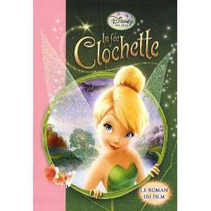  La fée Clochette  Le roman du film (9782012017931 
