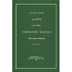 Compiled Laws of the Cherokee Nation (9781886363427 