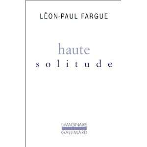   Solitude (French Edition) (9782070266357) Leon Paul Fargue Books