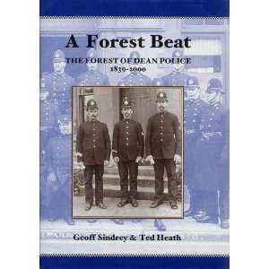  A Forest Beat The Forest of Dean Police 1839 2000 