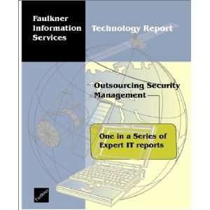   Outsourcing Security Management Faulkner Information Services Books