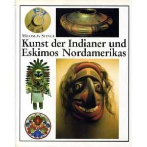  Kunst der Indianer und Eskimos Nordamerikas (9783363004113 