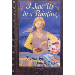  I Saw Us In A Painting Poems by Sandy Jensen   Paperback 