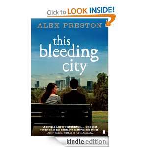 This Bleeding City Alex Preston  Kindle Store