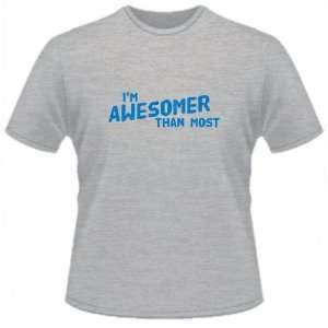  FUNNY T SHIRT  IM Awesomer Than Most Funny Toys & Games
