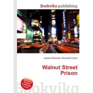 Walnut Street Prison Ronald Cohn Jesse Russell  Books
