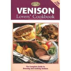   to Dressing and Cooking Venison [VENISON LOVERS CKBK]  N/A  Books