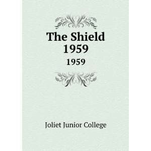  The Shield. 1959 Joliet Junior College Books