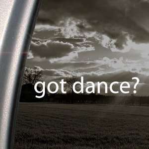 Got Dance? Decal Ballet Ballerina Troupe Car Sticker
