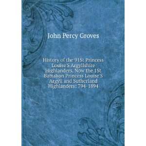  Argyll and Sutherland Highlanders 794 1894 John Percy Groves Books
