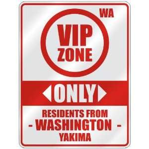   ZONE  ONLY RESIDENTS FROM YAKIMA  PARKING SIGN USA CITY WASHINGTON