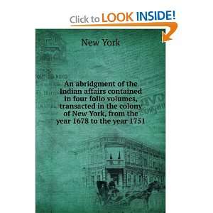   of New York, from the year 1678 to the year 1751 New York Books