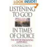 Listening to God in Times of Choice The Art of Discerning Gods Will 