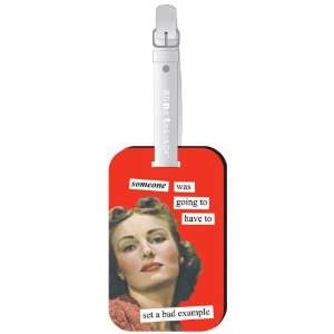    Anne Taintor Set a Bad Example Luggage Tag