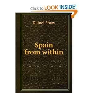  Spain from within Rafael Shaw Books