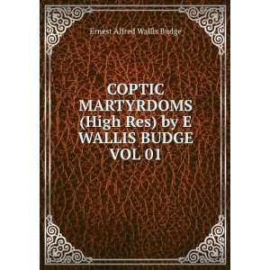  COPTIC MARTYRDOMS (High Res) by E WALLIS BUDGE VOL 01 