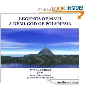 Legends of Maui, A Demi God of Polynesia W. D. Westervelt  