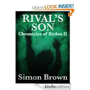 Rivals Son The Chronicles of Kydan 2 Simon Brown  
