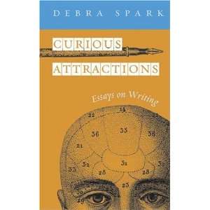   Attractions Essays on Fiction Writing [Hardcover] Debra Spark Books