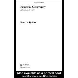  Geography A Bankers View (Routledge International Studies in Money 
