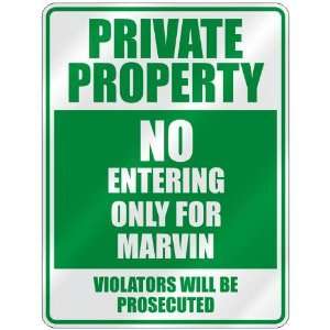   PROPERTY NO ENTERING ONLY FOR MARVIN  PARKING SIGN