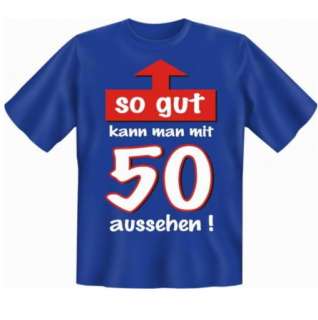 Witzige Geburtstags Fun T Shirt Sprüche 50 06_4261  