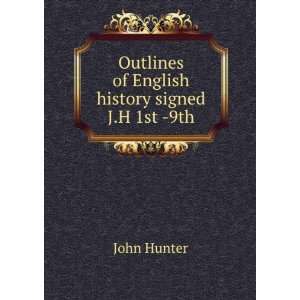  Outlines of English history signed J.H 1st  9th John 