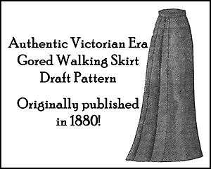 1880 Victorian Gored Walking Skirt Draft Pattern Historical Village 