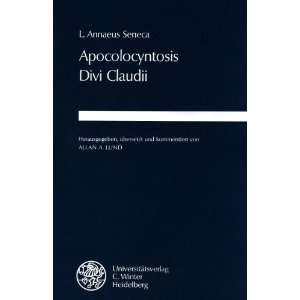   Divi Claudii  Lucius Annaeus Seneca, Allan A. Lund Bücher