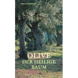 Olive Der heilige Baum. Geschichten und Gedichte (insel taschenbuch 