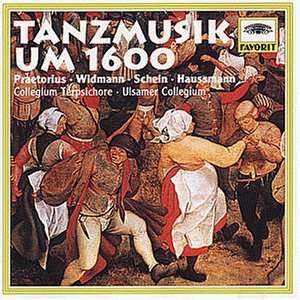 Favorit   Tanzmusik um 1600 Erasmus Widmann, Johann Hermann Schein 