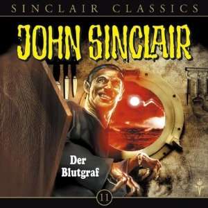 John Sinclair Classics   Folge 11 Der Blutgraf. Hörspiel.  