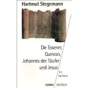   Johannes der Täufer und Jesus  Hartmut Stegemann Bücher